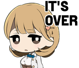 It's Over... :ItsOver: